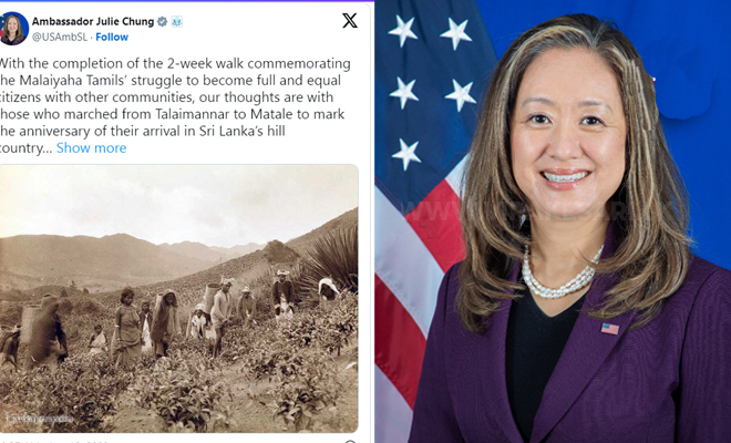 இலங்கையின் ஏனைய சமூகத்தினரோடு சரிசமமாக வாழ்வதற்கான போராட்டமே மலையக எழுச்சி பவனி!  அமெரிக்க தூதுவர் ஜூலி சங் ருவிட்